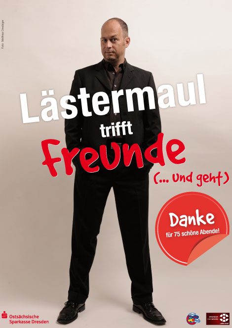 Lästermaul trifft Freunde (und geht.)